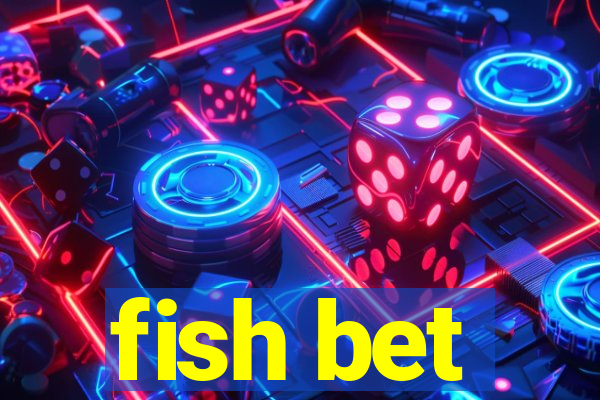 fish bet